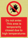 do-not-enter-this-area-is-temporarily-closed-due-to-high-temperatures~